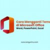 Tutorial Cara Mengganti Microsoft Office